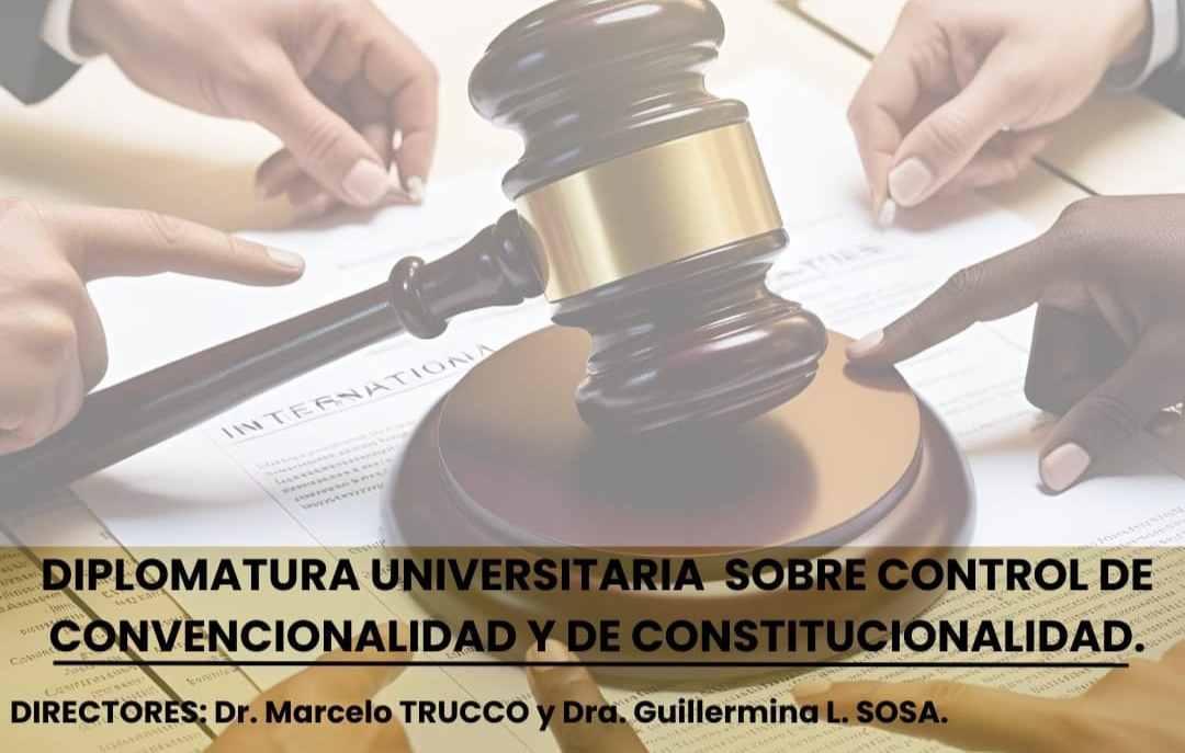 REPROGRAMACIÓN FECHA INICIO DE CURSADA DIPLOMATURA CONTROL DE CONVENCIONALIDAD Y DE CONSTITUCIONALIDAD